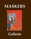 Gallerie - Maskers